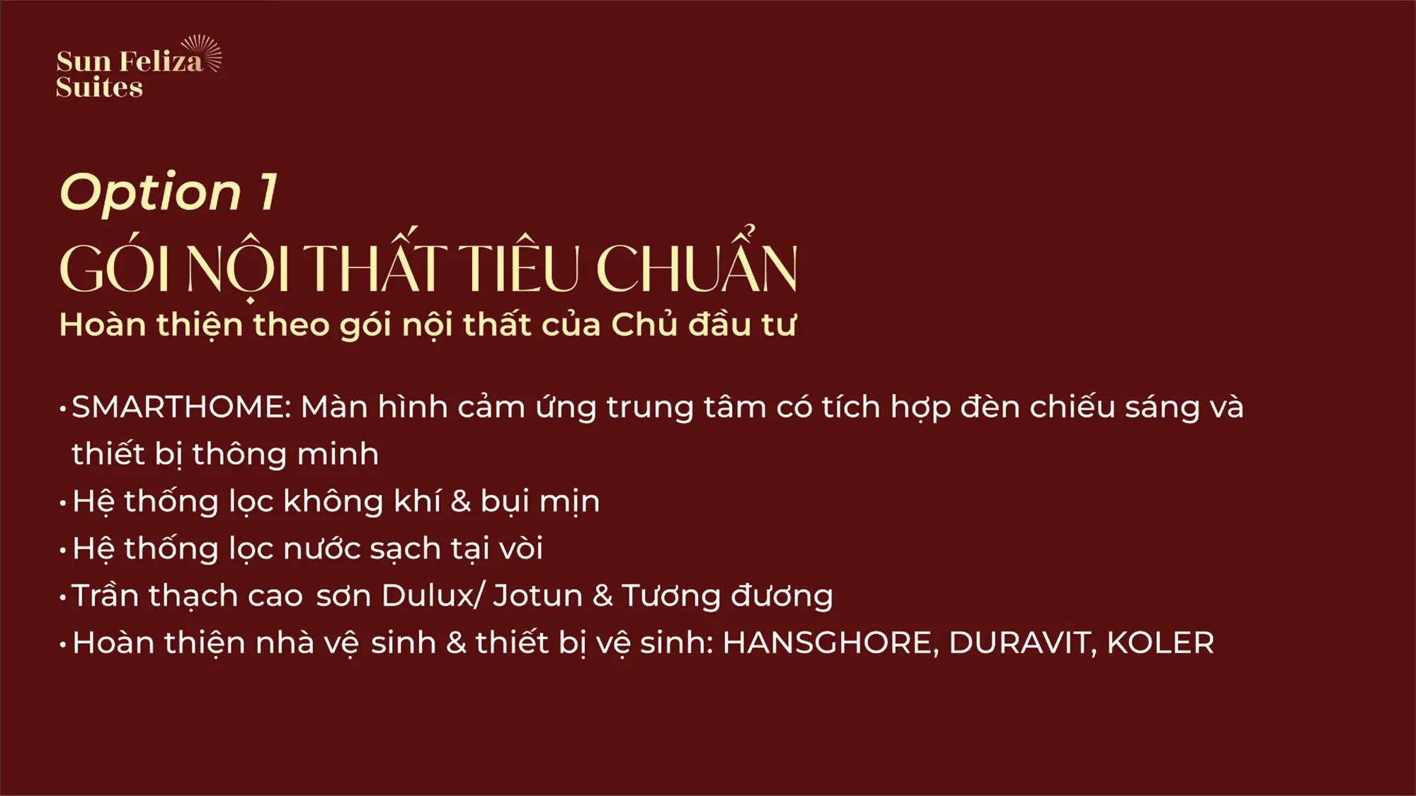 Gói nội thất tiêu chuẩn Option 1, Hoàn thiện theo gói nội thất của Chủ đầu tư tại Sun Feliza Suites
